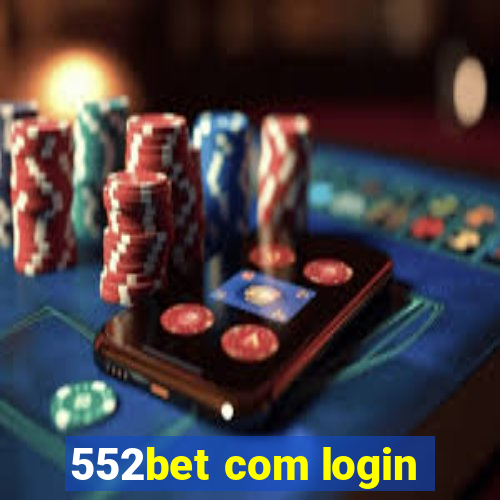 552bet com login